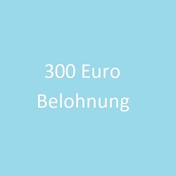 300 Euro Belohnung